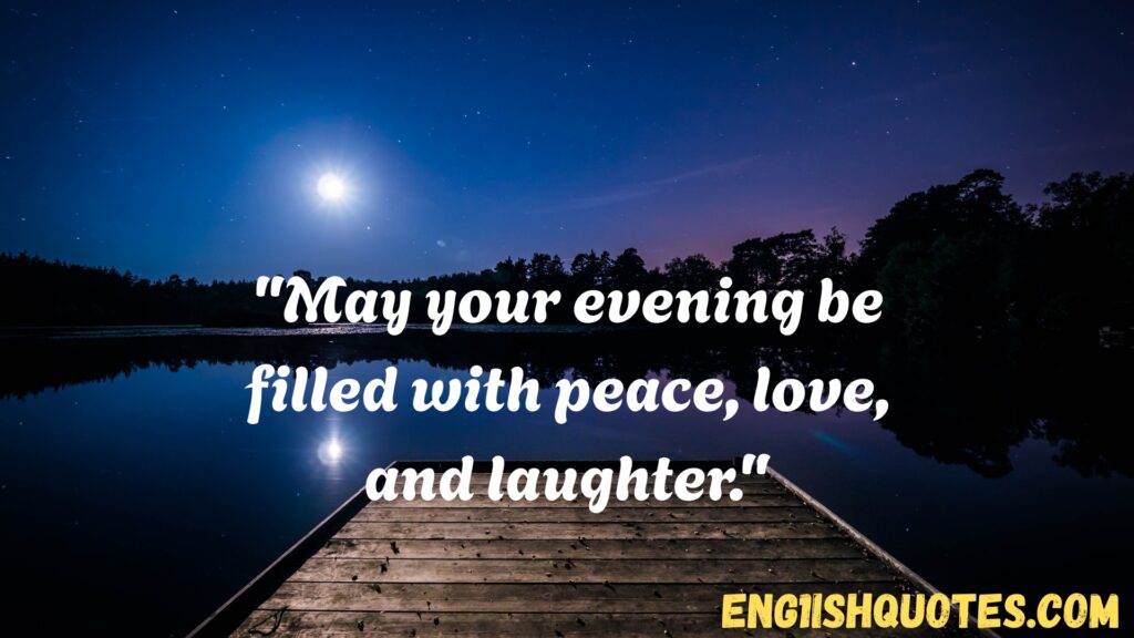 Top 10 Good Evening Quotes
