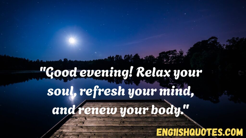 Top 10 Good Evening Quotes
