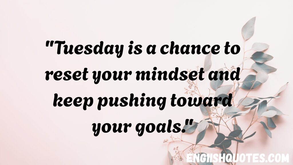  Tuesday Motivational Quotes for Work