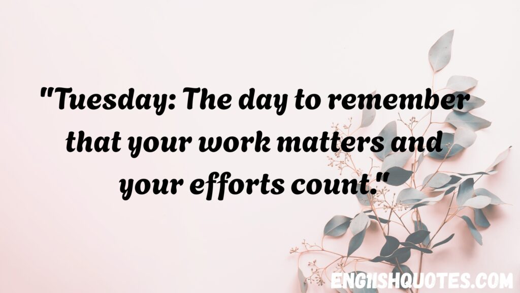  Tuesday Motivational Quotes for Work
