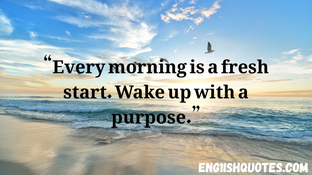 Good Morning Quotes About Life
