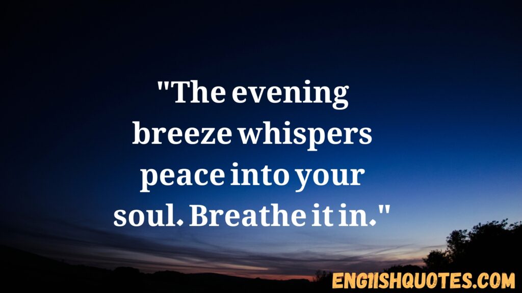 Good Evening Quotes to End Your Day with Positivity