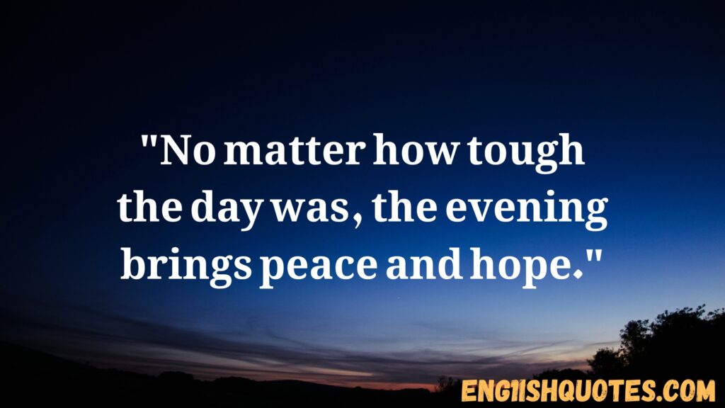 Good Evening Quotes to End Your Day with Positivity