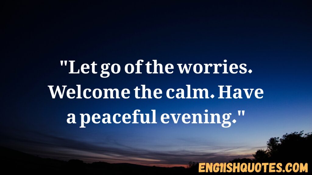 Good Evening Quotes to End Your Day with Positivity