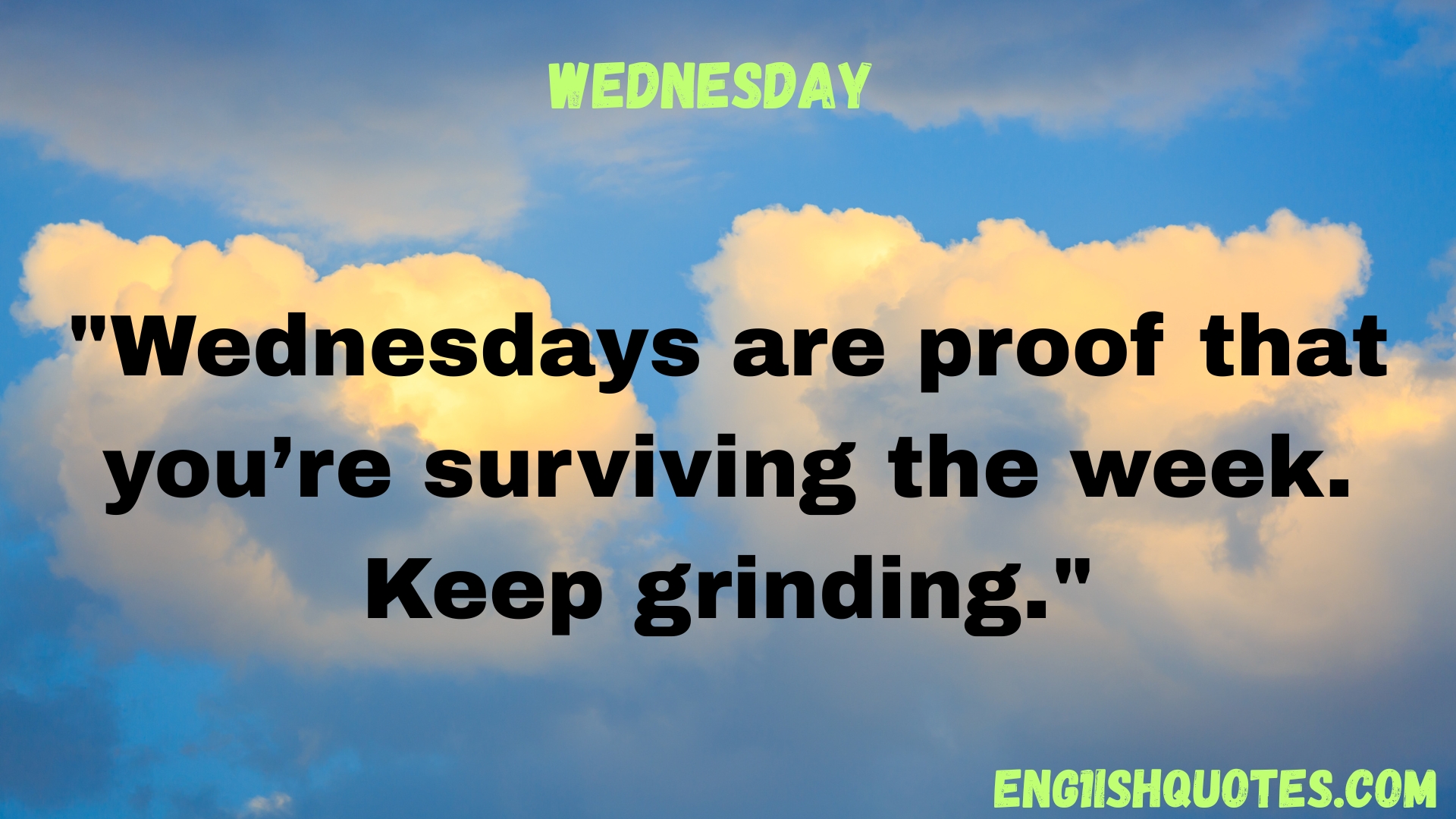 Wednesday Quotes to Help You Tackle the Wednesday Wall