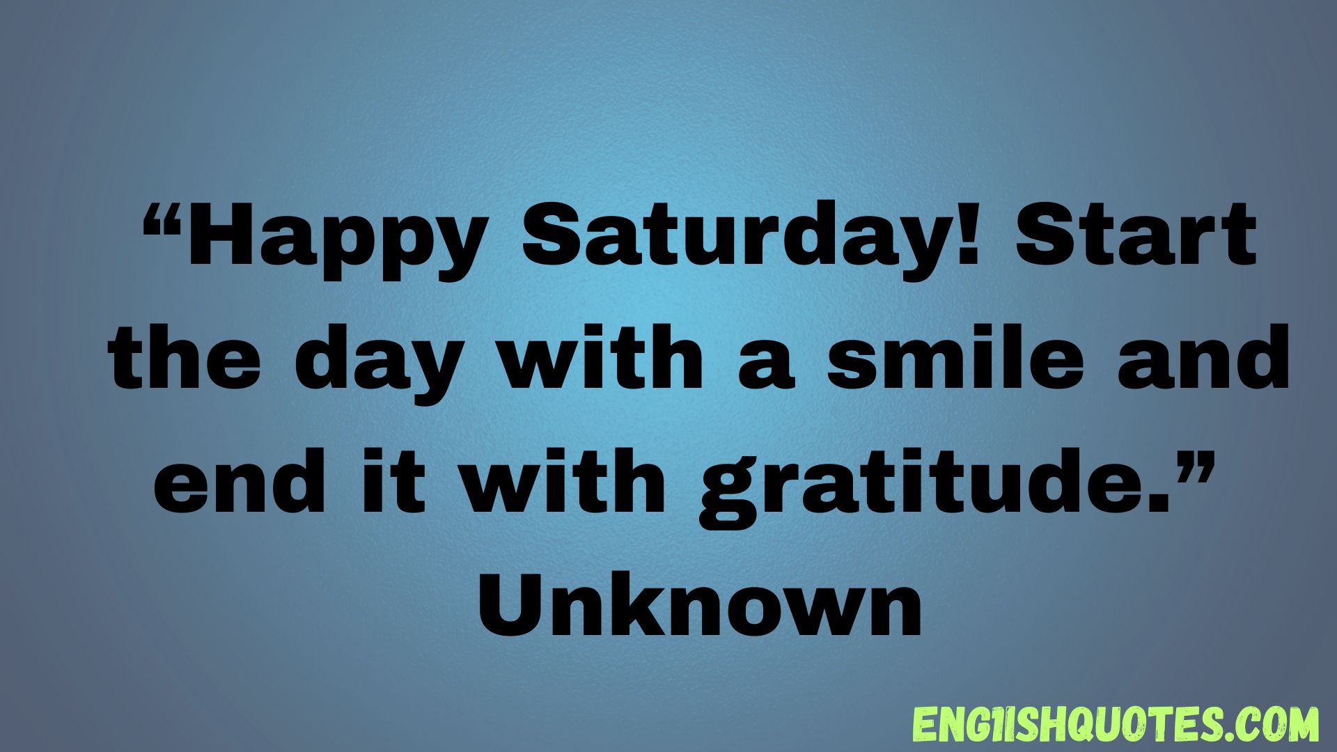 Saturday Quotes to Elevate Your Weekends