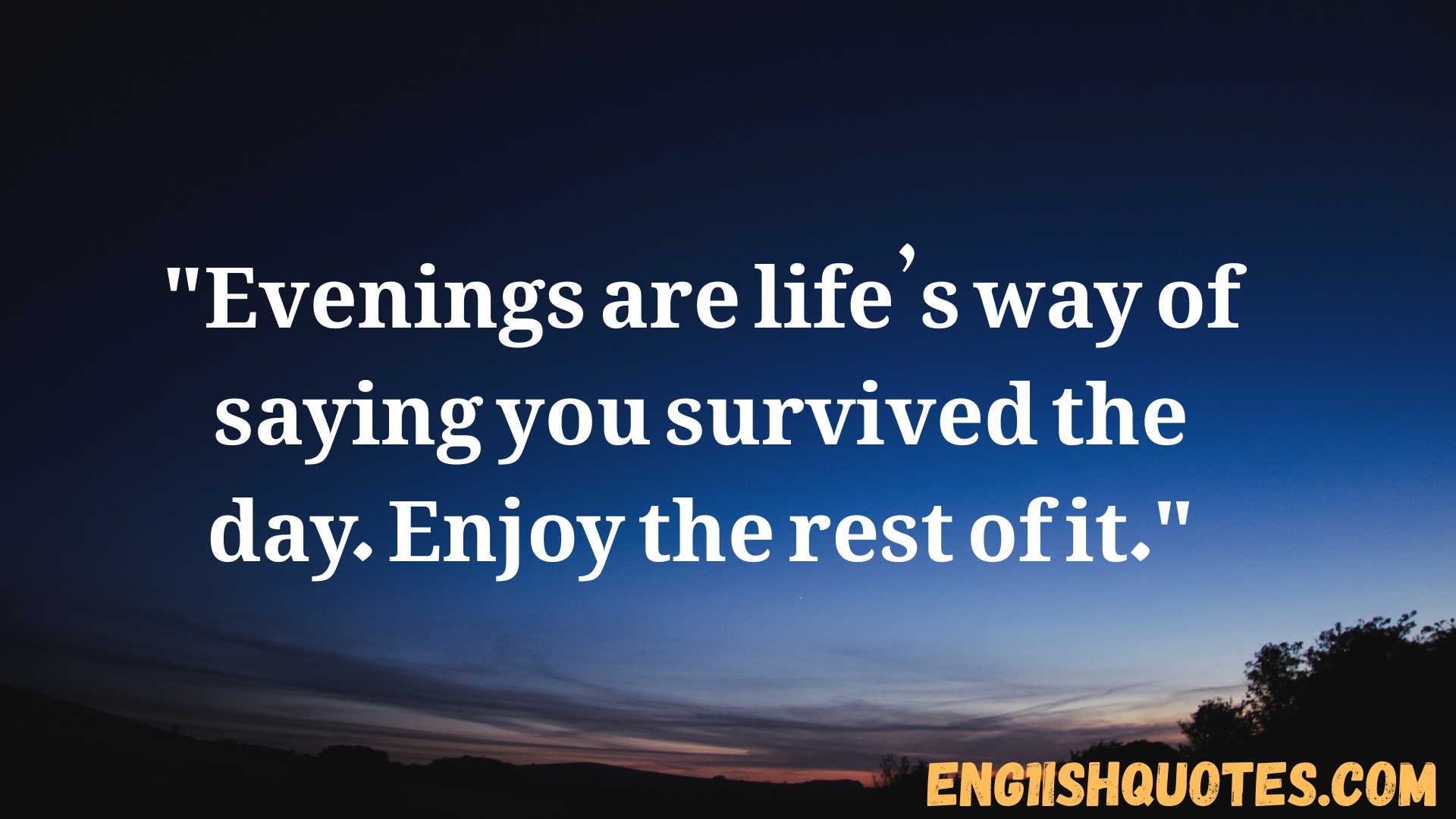 Good Evening Quotes to End Your Day with Positivity